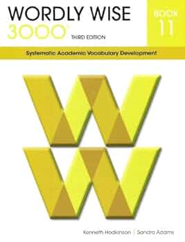 Wordly Wise 3000 book 11: Systematic Academic Vocabulary